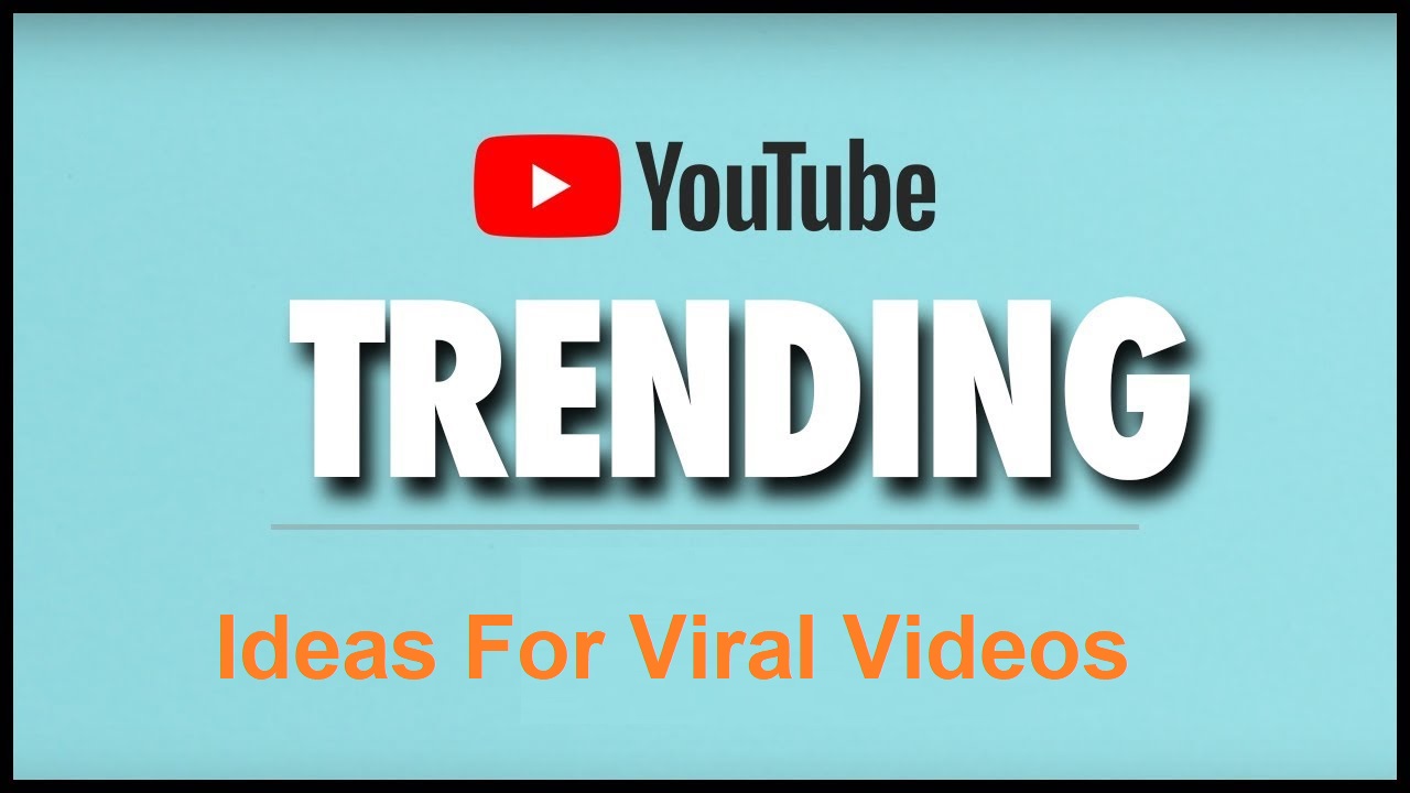 Ideas For Viral Videos