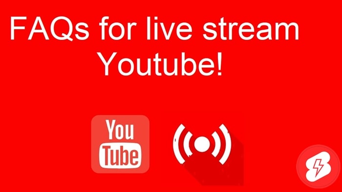 FAQs for live stream Youtube